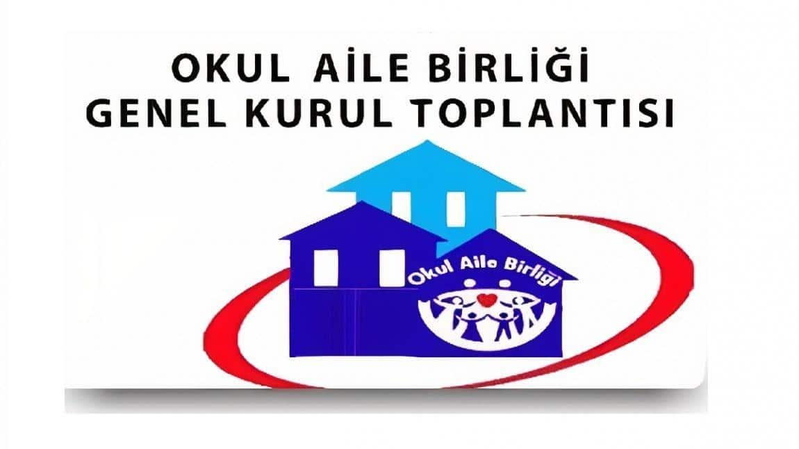 OKUL AİLE BİRLİĞİ GENEL KURULU TOPLANTISI